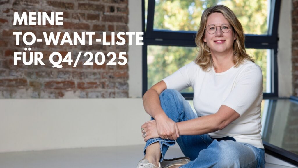 Meine To-Want-Liste für Q4/2025