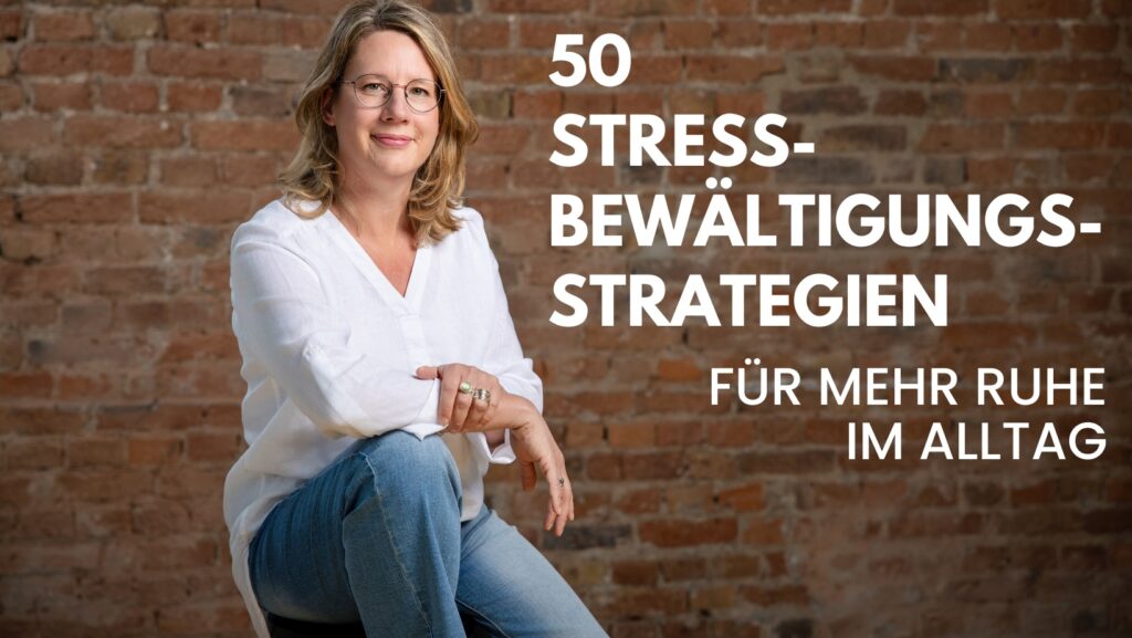 50 Stressbewältigungsstrategien